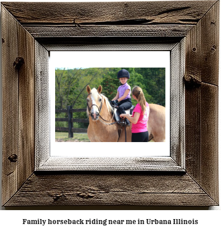 family horseback riding near me in Urbana, Illinois